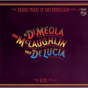 Al di Meola, John McLaughlin, Paco de Lucia Al Di Meola, John Mclaughlin, Paco De Lucia-Friday Night In San Francisco-CD