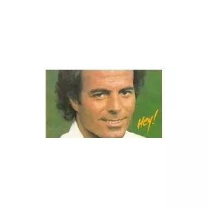 Julio Iglesias Hey