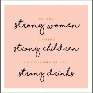 Pigment Productions Felicitare - Strong Women Strong Drinks