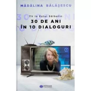 Madalina Balasescu TV in Estul Salbatic. 30 de ani in 10 dialoguri