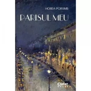 Horea Porumb Parisul meu