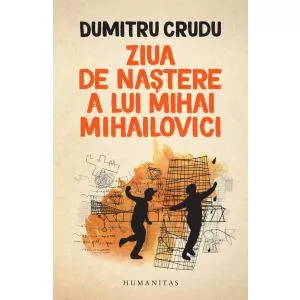 Dumitru Crudu Ziua de nastere a lui Mihai Mihailovici