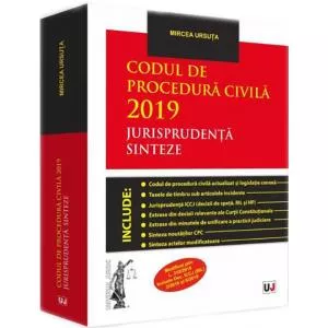 Mircea Ursuta Codul de procedura civila 2019. Jurisprudenta. Sinteze