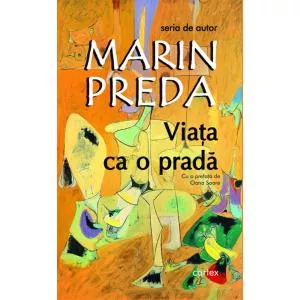 Marin Preda Viata ca o prada