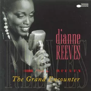 Dianne Reeves The Grand Encounter