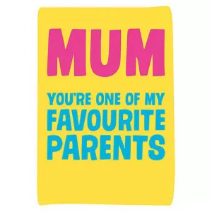 Dean Morris Cards Felicitare - Mum You're One Of My Favourite Parents