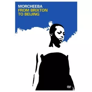 Morcheeba From Brixton to Beijing