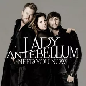Lady Antebellum Need You Now