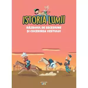 Litera Volumul 40. Istoria lumii. Razboiul de Secesiune si cucerirea Vestului
