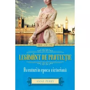 Litera Legământ de protecție. Aventuri în epoca victoriană