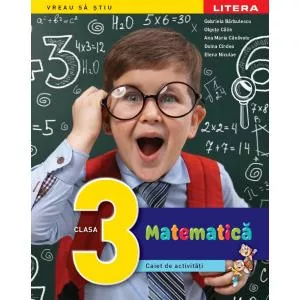 Litera Matematica. Caiet de activitati. Clasa a III-a