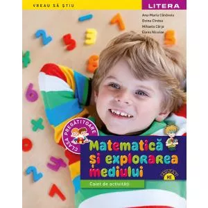 Litera Matematica si explorarea mediului. Caiet de activitati. Clasa pregatitoare