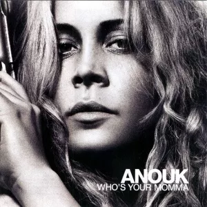 Anouk Who's Your Momma
