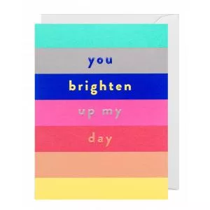 Lagom Design Felicitare - You Brighten Up My Day