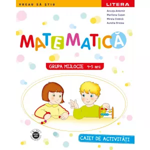 Litera Matematica. Caiet de activitati. Grupa mijlocie 4-5 ani