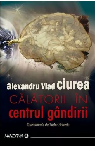 A.V. Ciurea Calatorii in centrul gandirii