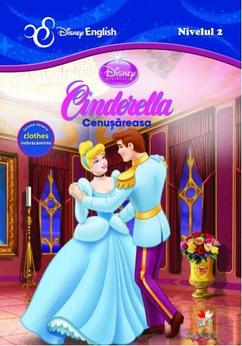 Litera Disney English. Cenușăreasa/ Cinderella (nivelul 2)