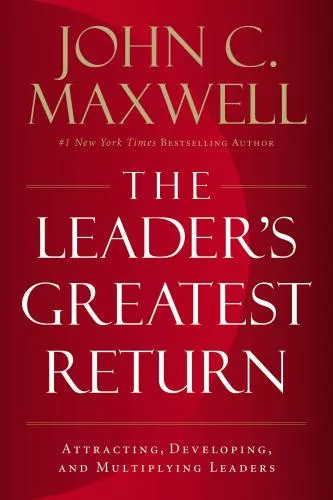 John Maxwell The Leader's Greatest Return