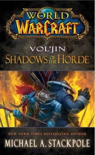 Michael A. Stackpole Vol'jin: Shadows of the Horde - Mists of Pandaria Vol. 2
