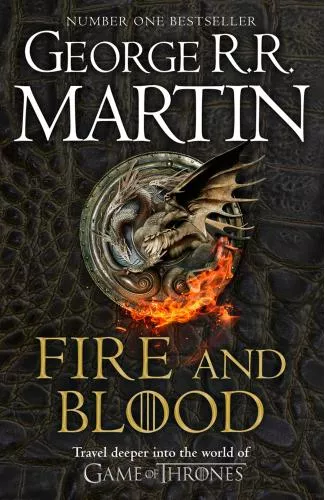 George R. R. Martin Fire and Blood - Song Of Ice
