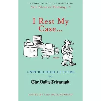 Iain Hollingshead I Rest My Case...