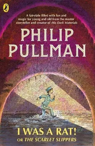 Philip Pullman I Was a Rat!