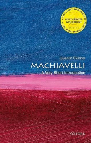 Quentin Skinner Machiavelli: A Very Short Introduction