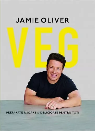 Jamie Oliver Veg. Preparate usoare & delicioase pentru toti