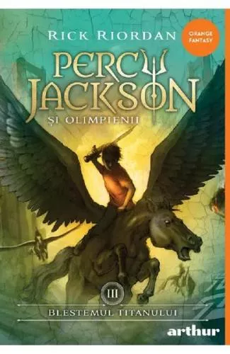 Rick Riordan Blestemul titanului. Seria Percy Jackson si Olimpienii Vol.3