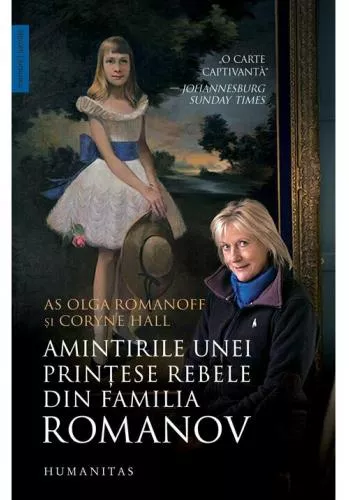 Humanitas Amintirile unei printese rebele din familia Romanov