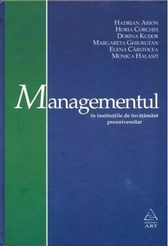 Hadrian Arion Managementul in institutiile de invatamant preuniversitar