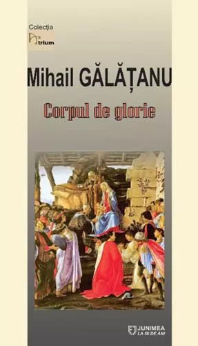 Mihail Galatanu Corpul de glorie