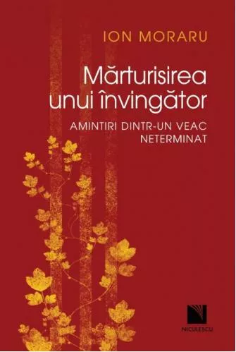 Ion Moraru Marturisirea unui invingator