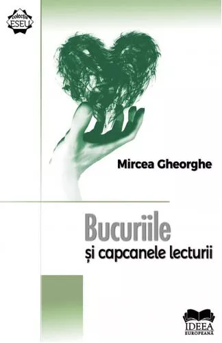 Mircea Gheorghe Bucuriile și capcanele lecturii