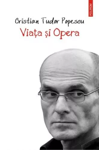 Cristian Tudor Popescu Viata si Opera
