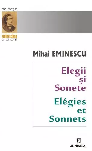 Mihai Eminescu Elegii si sonete / Elegies et Sonnets