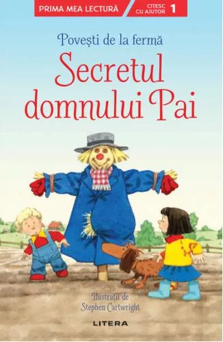 Litera Povești de la fermă. Secretul domnului Pai. Citesc cu ajutor (nivelul 1)