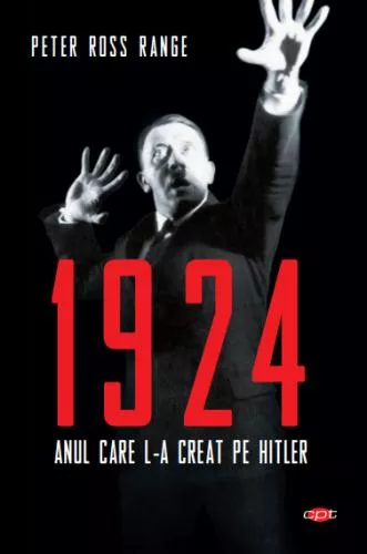 Litera 1924. Anul care l-a creat pe Hitler. Vol. 125
