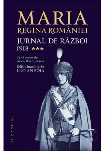 Humanitas Maria, regina Romaniei, Jurnal de razboi (III). 1918