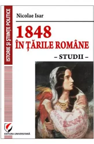 Nicolae Isar 1848 in Tarile Romane. Studii