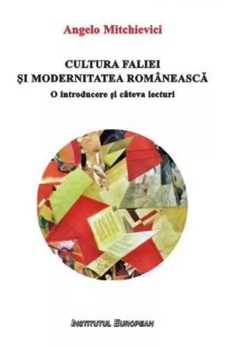 Angelo Mitchievici Cultura faliei si modernitatea romaneasca